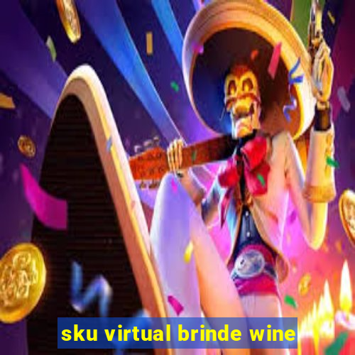 sku virtual brinde wine